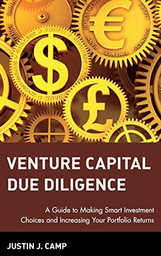 Venture Capital Due Diligence: A Guide to Making Smart Investment Choices and Increasing Your Portfolio Returns (Wiley Finance) von Wiley